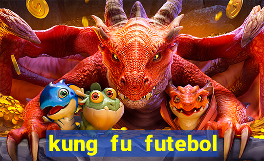 kung fu futebol clube filme completo dublado download via mega